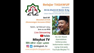 Belajar Tasawuf 97 Manzilah AlFath Kemenangan Bersama Allah Swt KH Dr Kholid Al Walid [upl. by Thecla97]