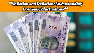 Inflation and Deflation Economic Fluctuations [upl. by Eniarol]