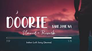 Doorie Sahi Jaye Na Slowed  Reverb  Atif Aslam  Mega Music Song Channel  Doorie Atifaslam [upl. by Ailssa]