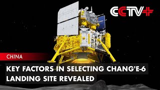 Key Factors in Selecting Change6 Landing Site Revealed [upl. by Iddet745]