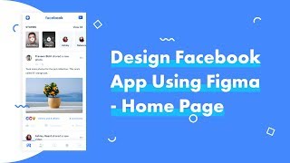 Design A Facebook App Using Figma  Home Page  Speed Design [upl. by Nobel522]