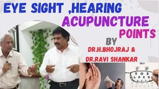 EYE SIGHTHEARING ACUPUNCTURE POINTS BY DRHBHOJRAJ amp DRRAVI SHANKAR [upl. by Tadich]