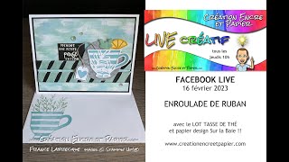 Technique enroulade de ruban  FB LIVE 16 février 2023 [upl. by Maude659]