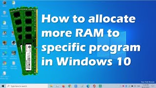 How to allocate more RAM to specific program in Windows 10  Make Programs Run Faster [upl. by Dow256]