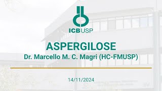 2024  ASPERGILOSE  Dr Marcello M C Magri HCFMUSP [upl. by Isidoro]