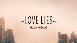 Khalid Normani Love Lies 1 Hour Music Lyrics [upl. by Burnie]