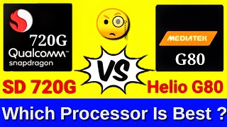 MediaTek Helio G80 vs Snapdragon 720G  Snapdragon 720G vs Helio G80  Which One Is Better [upl. by Cahn924]