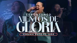 ESPONTÁNEO Vientos de Gloria  Pastora Virginia Brito Ft Judá [upl. by Omolhs]