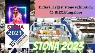 Stona 2023 Indias Largest Stone Exhibition  Premium Granite Marble amp Quartz  BIEC Bangalore [upl. by Ellertnom]