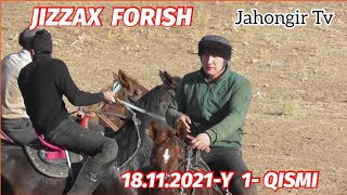 JIZZAX FORISH 18112021Y 1QISMI ULOQ KOʻGʻPKARI [upl. by Anoel]