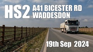 HS2  New A41 Bicester Road Waddesdon  19th Sep 2024 [upl. by Airtemad]