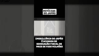 Imobiliária do Japão é acusada de sonegação fiscal de mais de ¥330 milhões noticias japao [upl. by Trilbi642]