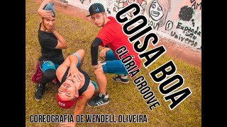 COISA BOA  Glória Groove  Coreografia Wendell Oliveira [upl. by Dalis842]