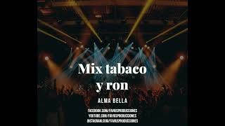 Pista Karaoke Demo Mix Tabaco y ron Alma Bella  Favius Producciones [upl. by Bovill]