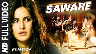 Saware FULL VIDEO Song  Arijit Singh  Phantom  TSeries [upl. by Elaynad]