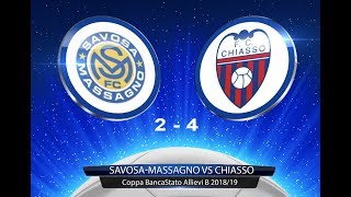 SavosaMassagno VS Chiasso Coppa Allievi B 201819 [upl. by Eniluap]