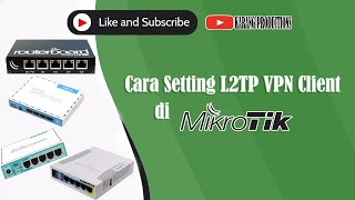 Cara Setting L2TP VPN Client di MikroTik [upl. by Damara]