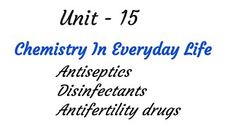 Antiseptics DisinfectantsAntifertility drugs  Chemistry in everyday life  Unit  15  TN 12th [upl. by Oek778]