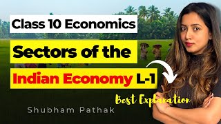 SECTORS OF THE INDIAN ECONOMY FULL CHAPTER  L 1  Shubham Pathak cbseclass10 class10sst [upl. by Tnecnev]