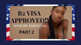 Watch This Before Going for B1B2 Visa Interview at NAIROBI US EMBASSY2024 Visa APPROVEDTips Pt2 [upl. by Zacharias616]