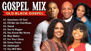 🙏 Greatest Hits Black Gospel Collection 🙏Goodness Of God  Top 50 Black Gospel Music Of All Time [upl. by Niar731]