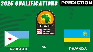 Djibouti vs Rwanda CAF Africa Championship 2024 Qualifiers Match Preview Prediction [upl. by Dustan]