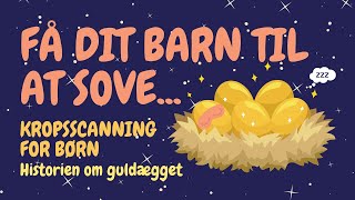 Kropsscanning for børn  Guldæggets rejse igennem kroppen  Godnathistorier for børn 💤 [upl. by Ainivad]