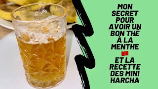 Je vous dévoile ENFIN mon SECRET pour avoir un Excellent THÉ À LA MENTHE  la recette des HARCHA 🇲🇦 [upl. by Elliven48]