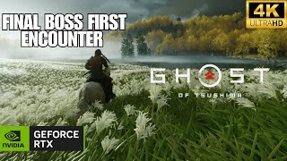 GHOST OF TSUSHIMA Final Boss First Encounter 4K 60FPS PC [upl. by Dorelia378]