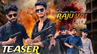 RAJU VAITEASERMOVIECHAPTER 1NOAKHAILLA BOYZ [upl. by Ecinnahs]