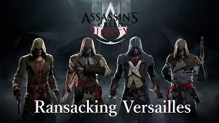 Ransacking Versailles  Assassins Creed Unity [upl. by Aloiv]