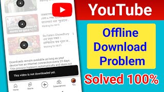 YouTube Offline Download Problem  This Video is Not Downloaded Yet YouTube Download Problem Solve [upl. by Yenots]