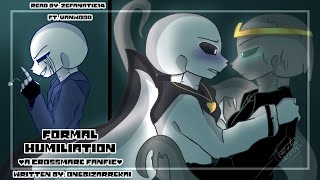 Formal Humiliation Crossmare Fanfic Reading Undertale AU Sanses [upl. by Ettigdirb749]