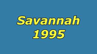 Savannah 1995 [upl. by Nyleda]