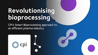 Revolutionizing bioprocessing CPIs Smart Bioprocessing approach to an efficient pharma industry [upl. by Teddy496]