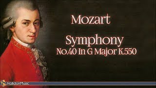 Mozart Symphony No 40 in G Minor K 550  Classical Music [upl. by Ursi]