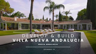 Terra Meridiana  Develop and Build  Ep 3  Front Line Golf Villa Reform Nueva Andalucia Marbella [upl. by Grimbal]