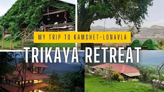 Best Place To Visit in Any Season  Trikaya Retreat  KamshetLovavla [upl. by Blane]