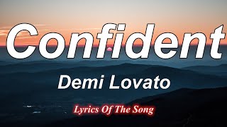 Confident  Demi Lovato Lyrics [upl. by Iadrahs506]