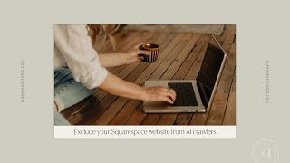 Excluding your Squarespace site from AI crawlers [upl. by Demetrius474]