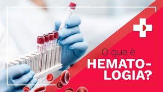 O que é hematologia [upl. by Pega]