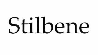 How to Pronounce Stilbene [upl. by Milak]