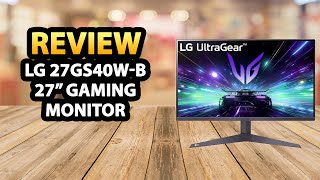 LG 27GS40WB 27Inch Ultragear FHD Gaming Monitor ✅ Review [upl. by Ayalahs59]