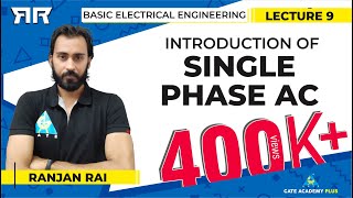 Basic Electrical Engineering  Module 2  Introduction of Single Phase AC Lecture 9 [upl. by Winchester]