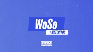 Woso y matecitos  El Stream de El Femenino [upl. by Kcin566]