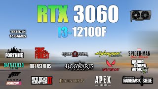 RTX 3060  i3 12100F  Test in 16 Games in 2023  i3 12100F Gaming [upl. by Arvo654]