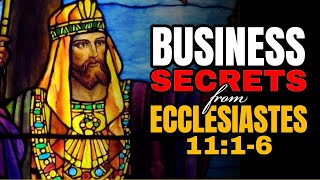 5 MIND BLOWING🤯 Business Success Secrets From Ecclesiastes 11  Wisdom For Dominion [upl. by Debbee225]