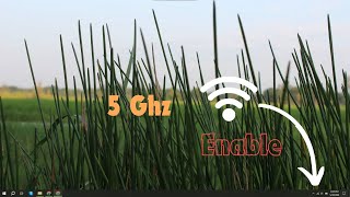 How To Enable 5ghz Wifi on windows 10  Change From 24ghz to 5ghz WiFi [upl. by Veleda]