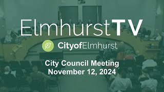 20241112 Elmhurst City Council Meeting COTW [upl. by Yrocej]