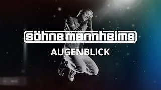 Söhne Mannheims  Augenblick Official Video [upl. by Lauder]